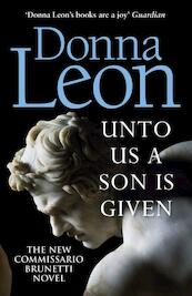 Unto Us a Son Is Given - Donna Leon (ISBN 9781787463202)