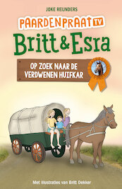 Britt & Esra : Op zoek naar de verdwenen huifkar - Joke Reijnders (ISBN 9789045219943)