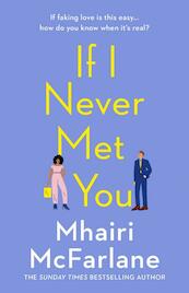 If I Never Met You - Mhairi McFarlane (ISBN 9780008169480)