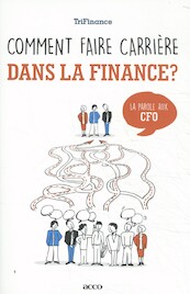 Comment faire carrière dans la finance - Trifinance (ISBN 9789463442367)