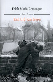Een tijd van leven - Erich Maria Remarque (ISBN 9789059368736)