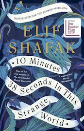 10 Minutes 38 Seconds in this Strange World - Elif Shafak (ISBN 9780241979464)