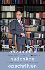 Verzamelen, nadenken, opschrijven - Henk Wesseling (ISBN 9789044643923)