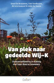 Van plek naar gedeelde Wij~K - Greet De Brauwere, Tine Vanthuyne, An Lescrauwaet, Jolijn De Haene (ISBN 9789044137521)