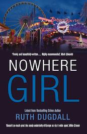 Nowhere girl - Ruth Dugdall (ISBN 9781910394649)