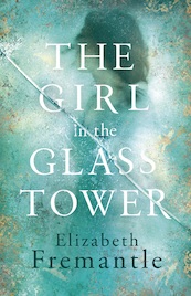 The Girl in the Glass Tower - E C Fremantle (ISBN 9781405920063)