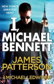 I, Michael Bennett - Michael Bennett 5 - James Patterson (ISBN 9781409038825)
