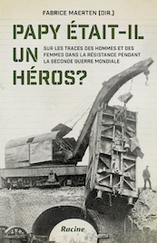 Papy était-il un héros? - Fabrice Maerten (ISBN 9789401467605)