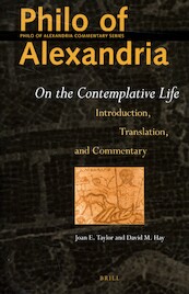 Philo of Alexandria: On the Contemplative Life - Joan E. Taylor, David M. Hay (ISBN 9789004438149)