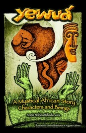 Yewuá: A Mystical African Story - Sonia Noboa Ribadeneira (ISBN 9789083106199)
