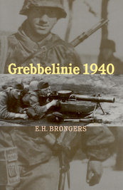 Grebbelinie 1940 - E.H. Brongers (ISBN 9789464243512)
