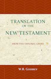 The Translation of the New Testament - W.B. Godbey (ISBN 9789057196225)