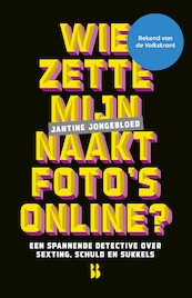 Wie zette mijn naaktfoto's online? - Jantine Jongebloed (ISBN 9789463493161)
