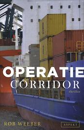 Operatie Corridor - Rob Weeber (ISBN 9789464623826)