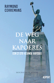 De weg naar Kapoeres - Raymond Corremans (ISBN 9789464627602)