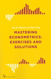 Mastering Econometrics - Jan R. Magnus, Sean Telg (ISBN 9789086598663)