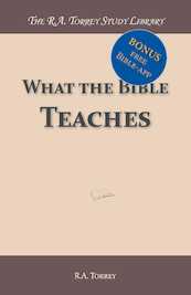 What the Bible Teaches - R.A. Torrey (ISBN 9789057197048)