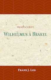 Wilhelmus à Brakel - Frans J. Los (ISBN 9789057197086)