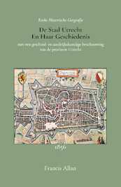 De stad Utrecht en haar geschiedenis - Francis Allan (ISBN 9789066595460)