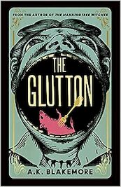 The Glutton - A. K. Blakemore (ISBN 9781803510361)