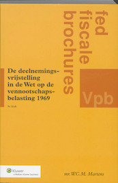 De deelnemingsvrijstelling in de Wet op de vennootschapsbelasting 1969 - W.C.M. Martens (ISBN 9789013071054)