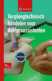 Verpleegtechnisch handelen voor doktersassistenten - J. van Amerongen, F. Hersevoort-Zomer (ISBN 9789031387380)