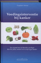 Voedingsinterventie bij kanker - E. Valstar (ISBN 9789049400095)