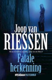 Fatale herkenning - Joop van Riessen (ISBN 9789046808351)
