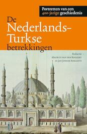 De Nederlands-Turkse betrekkingen - (ISBN 9789087042929)