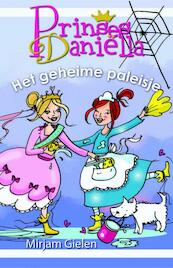 Prinses Daniella Het geheime paleisje - Mirjam Gielen (ISBN 9789020662924)