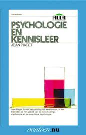 Psychologie en kennisleer - J. Piaget (ISBN 9789031501458)