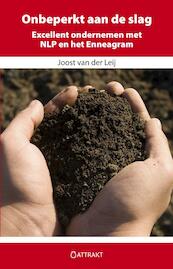 Onbeperkt aan de slag - Joost van der Leij (ISBN 9789460510083)