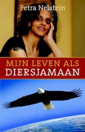 Mijn leven als diersjamaan - Petra Nelstein (ISBN 9789020208481)