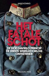 Het fatale schot - Hans Koning (ISBN 9789057309120)