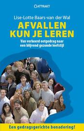Afvallen kun je leren - Lise-lotte Baars - van der Wal (ISBN 9789460510694)