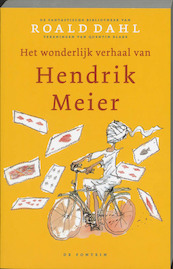 Het wonderlijk verhaal van Hendrik Meier - Roald Dahl (ISBN 9789026130595)