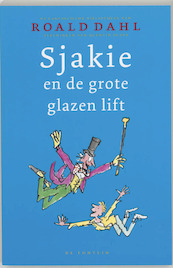 Sjakie en de grote glazen lift - Roald Dahl (ISBN 9789026130618)