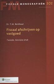 Fiscaal afschrijven op vastgoed - T.M. Berkhout (ISBN 9789013109818)