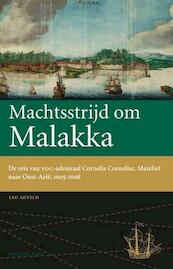 Machtsstrijd om Malakka - Leo Akveld (ISBN 9789057309427)