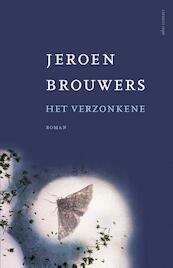 Het verzonkene - Jeroen Brouwers (ISBN 9789025444990)