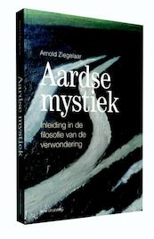 Aardse mystiek - Arnold Ziegelaar (ISBN 9789491693557)