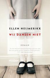 Wij dansen niet - Ellen Heijmerikx (ISBN 9789046818572)