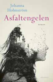 Asfaltengelen - Johanna Holmström (ISBN 9789025442545)