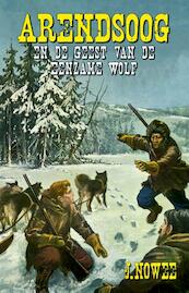 De geest van de Eenzame Wolf - Jan Nowee (ISBN 9789049910129)