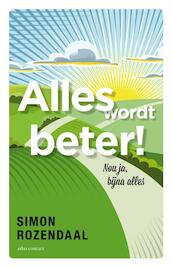 Alles wordt beter! - Simon Rozendaal (ISBN 9789045029559)