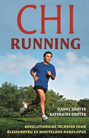 Chi running - Danny Dreyer, Katherine Dreyer (ISBN 9789401302333)