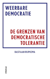 Weerbare democratie - Bastiaan Rijpkema (ISBN 9789046820056)