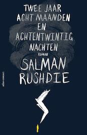 Twee jaar, acht maanden en achtentwintig nachten - Salman Rushdie (ISBN 9789025446260)