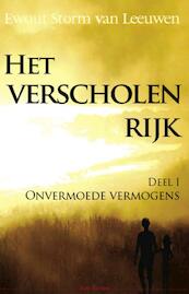 Het verscholen rijk / 1 Onvermoede vermogens - Ewout Storm van Leeuwen (ISBN 9789072475404)