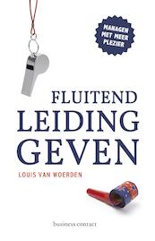 Fluitend leidinggeven - Louis van Woerden (ISBN 9789047008552)
